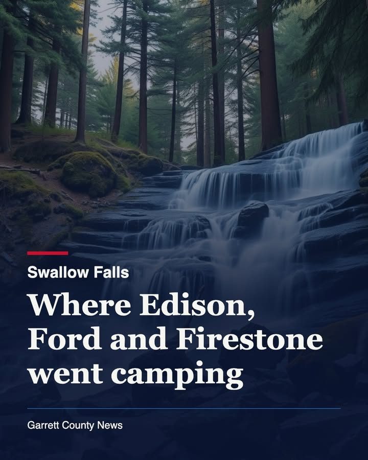 Swallow Falls: Where Edison, Ford and Firestone Went Camping